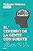 El cerebro de la gente con suerte / The Brain of Lucky People (Spanish Edition)