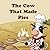 The Cow That Made Pies