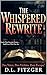 The Whispered Rewrite: One ...