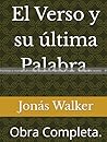 PRUEBA: El Verso y su última Palabra.: Obra Completa