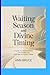 Waiting Season And Divine T...