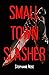 Small Town Slasher