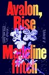 Avalon, Rise: A Novel Book cover for Avalon, Rise: A Novel