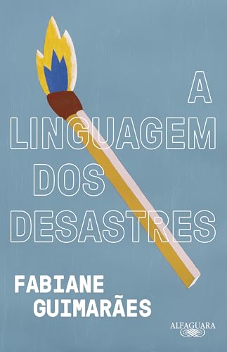 A Linguagem dos Desastres (Kindle Edition)