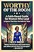 Worthy of the Room: A Faith...