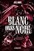 Blanc dans Noir (Romance New Adutle) (French Edition)