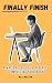 Finally Finish: A Writer's ...