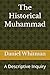 The Historical Muhammad: A ...