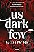 Us dark few (Spanish Edition) (Oscuros)