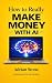 How to Really Make Money with AI by Adrian Stone