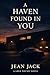 I Found A Haven in You by Jean Jack