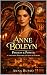 ANNE BOLEYN: Passion & Powe...