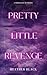 Pretty Little Revenge by Heather Black Pretty Little Revenge by Heather Black