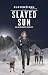 The Slayed Sun: An Alternat...