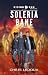 The Soleria Bane: A Science...