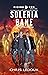 The Soleria Bane: A Science...