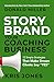 Storybrand Your Coaching Business: 12 Simple Strategies That Make Dream Clients Say Yes