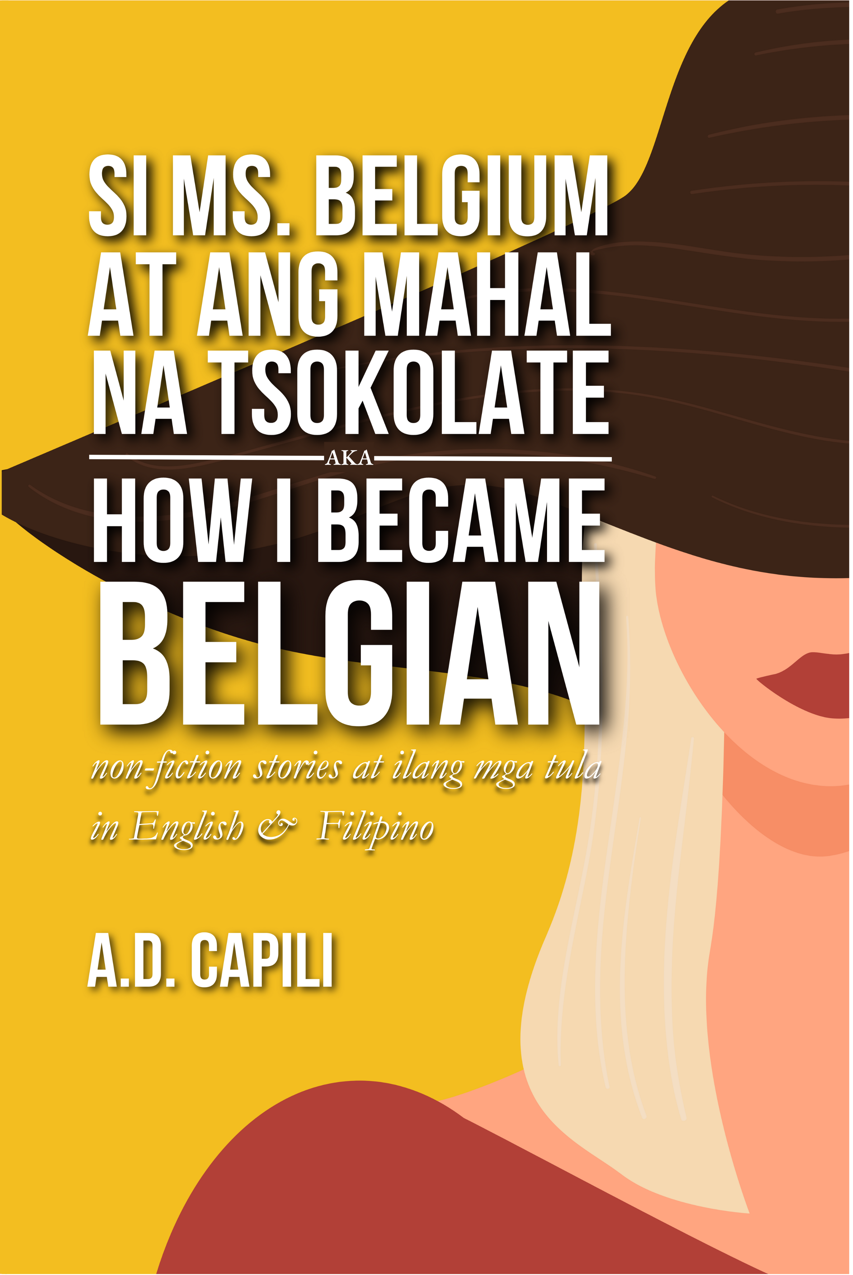Si Ms. Belgium at Ang Mahal na Tsokolate aka How I Became Belgian
