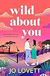 Wild About You: A...