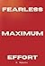 Fearless Maximum Effort: Li...