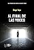 Al final de las voces: XLV Premio de Novela Felipe Trigo (Fuera de colección) (Spanish Edition)