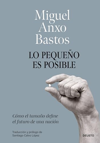 Lo pequeño es posible: Cómo el tamaño define el futuro de una nación (Kindle Edition)
