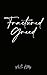 Fractured Greed: A Dark Par...