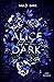 Alice lost in the Dark - Band 1 der Dark Wonderland Reihe (Dark Romance) (German Edition)