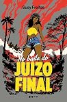 No baile do Juízo...