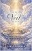 Where the Veil Is Thin : Lessons from the Spirit World on Life, Grief, and the Afterlife