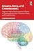 Dreams, Sleep, and Consciousness by G William Domhoff