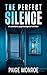 The Perfect Silence by Paige Monroe