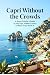 Capri Without the Crowds: A...