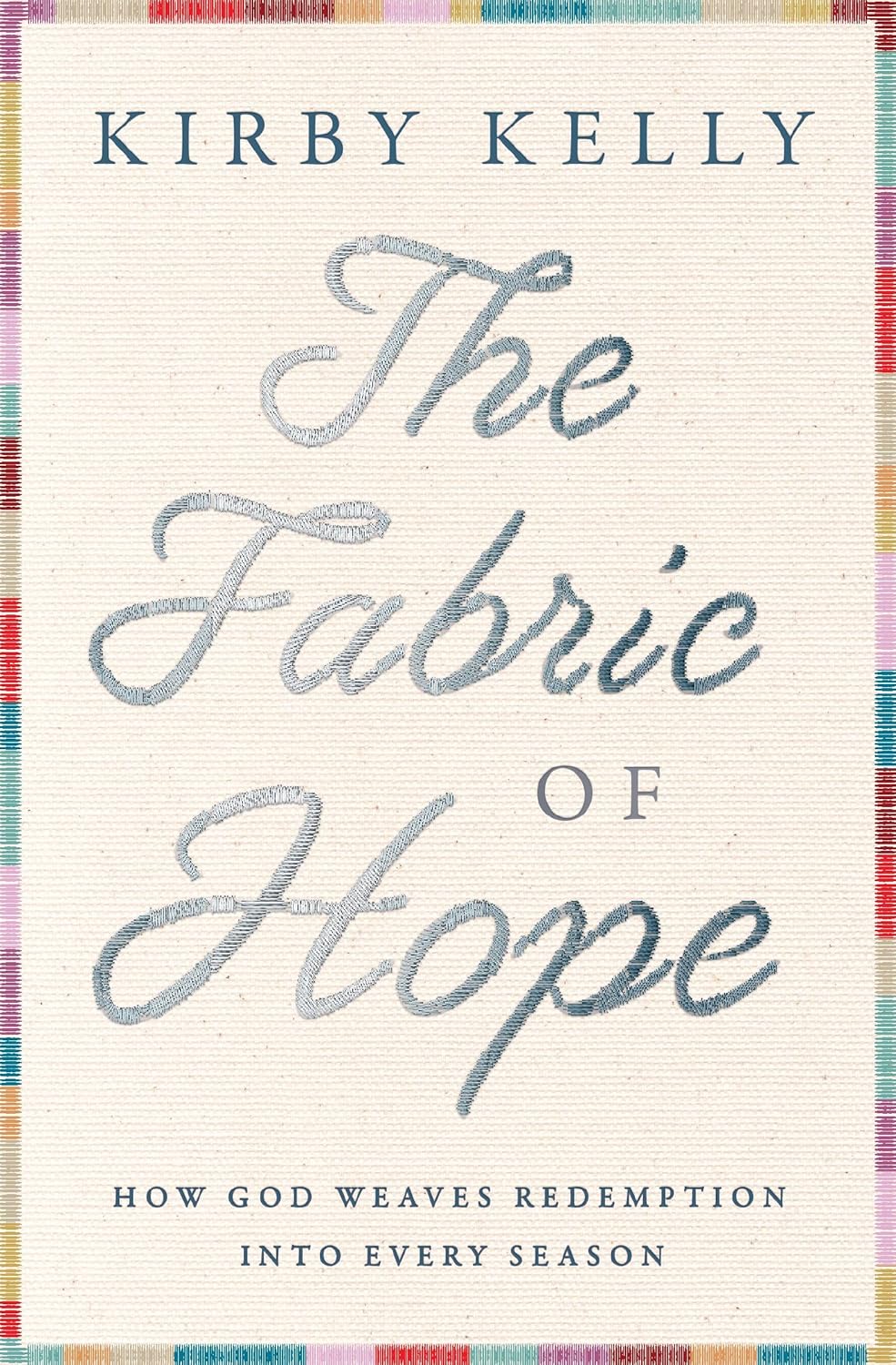The Fabric of Hope: How God Weaves Redemption into Every Season