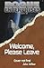 Welcome, Please Leave (Rogue Enterprises Book 3)