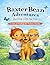 Baxter Bean Adventures the ...