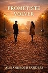 Prometiste Volver
