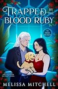 Trapped by the Blood Ruby: A Spicy Paranormal Vampire Romantasy
