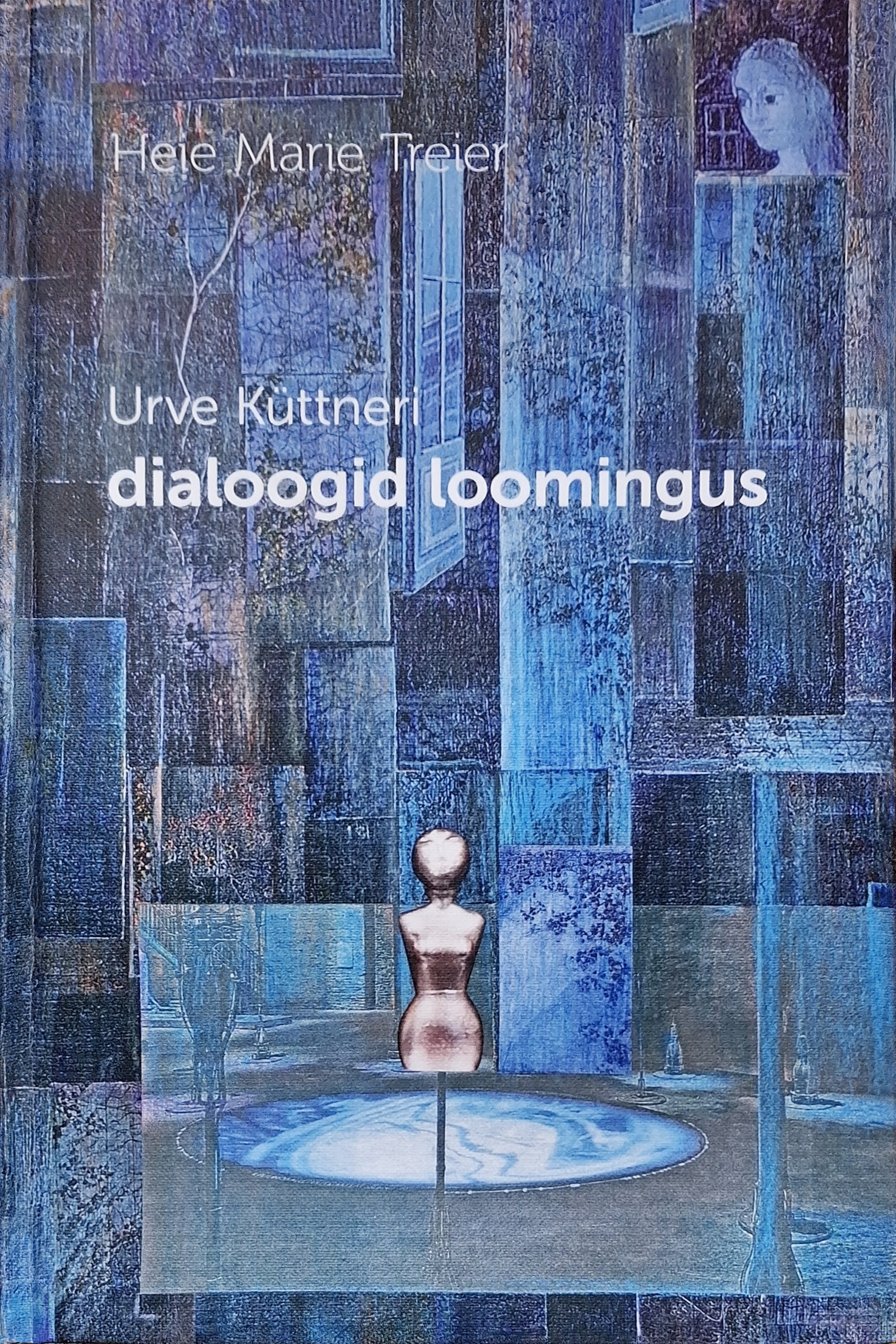 Urve Küttneri dialoogid loomingus