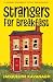 Strangers For Breakfast: A ...
