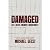 Damaged: Life. Death. Memor...