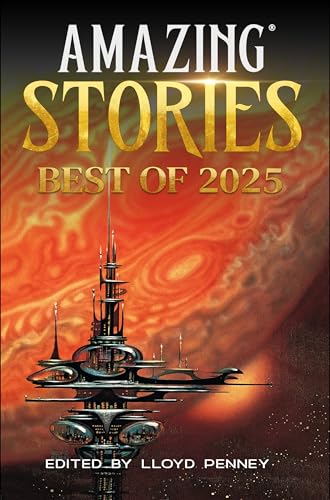 Amazing Stories Best of 2025 (Kindle Edition)