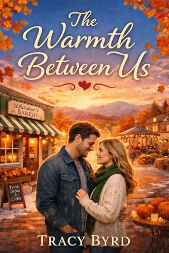 The Warmth Between Us: A Novel (Kindle Edition)