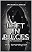 Left in Pieces: Fractured I...
