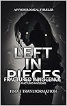 Left in Pieces: Fractured Innocence