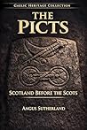 The Picts: Scotland Before the Scots