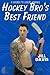 Hockey Bro's Best Friend - ...