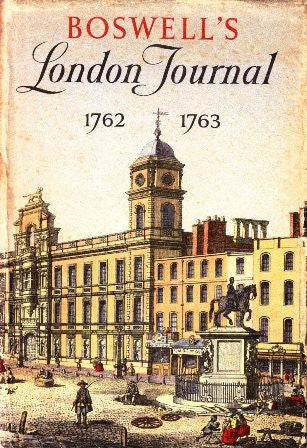Boswell's London Journal 1762-1763: as first published in 1950 from the Original MSS