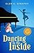 Dancing on the Inside: A story about social anxiety, friendship, ballet, and discovering your talents.