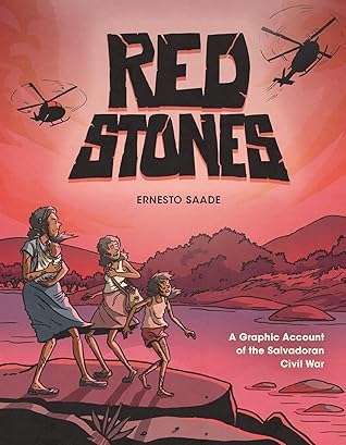 Red Stones: A Graphic Account of the Salvadoran Civil War